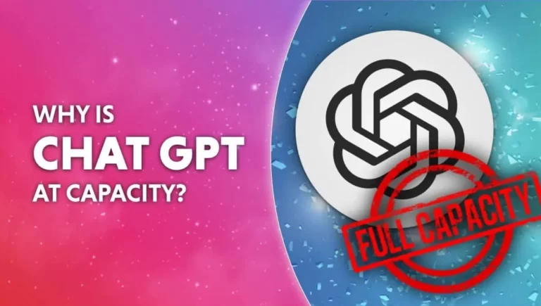 Why Is ChatGPT at Capacity?