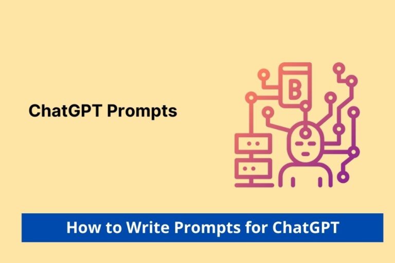 How to Write Prompts for ChatGPT: A Comprehensive Guide